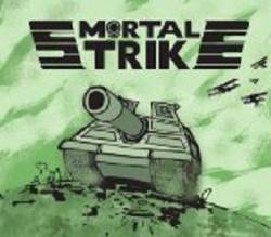 Mortal Strike : Here Comes the Tank